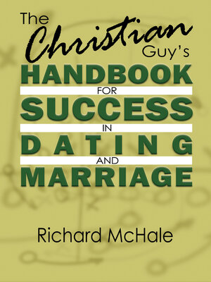 cover image of The Christian Guy's Handbook for Success in Dating and Marriage